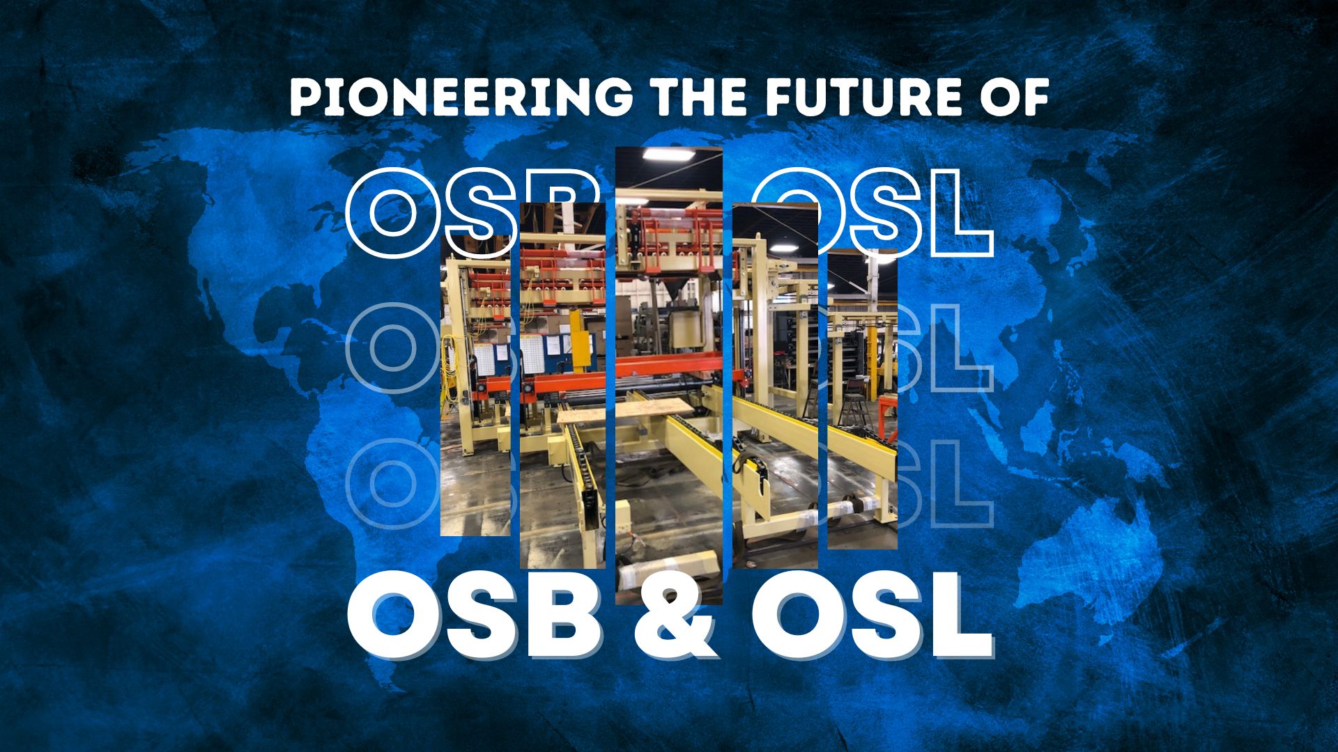 Pioneering the Future of OSB & OSL Finishing and Value Lines Globe