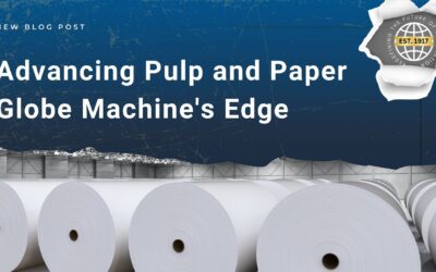 Advancing Pulp and Paper: Globe Machine’s Edge